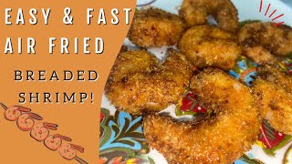 Fast amp EASY Air Fried Breaded Shrimp [upl. by Aicia]