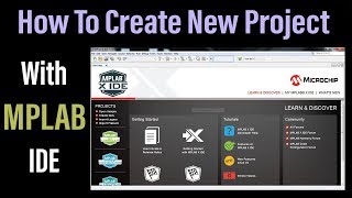 How To Create New Project With MPLAB X IDE  كورس برمجة ميكروكنترولر  خطوات انشاء مشروع جديد [upl. by Nus]