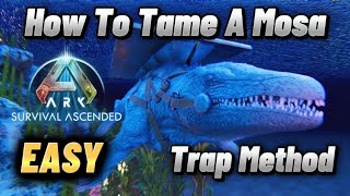 ARK Survival Ascended How To Tame A Mosasaurus EASY [upl. by Ariajay]