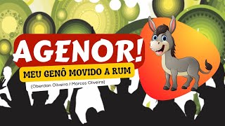 AGENOR MEU GENÔ MOVIDO A RUM [upl. by Clarissa]