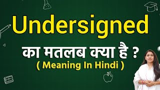 Undersigned meaning in hindi  Undersigned ka matlab kya hota hai  Word meaning [upl. by Amihsat]