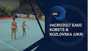 Valeriia KOBETS amp Viktoria KOZLOVSKA UKR  2017 11  16 womens pair final [upl. by Miah]