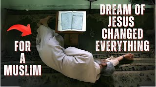 Muslims Dream of Jesus Changes Everything Forever [upl. by Woodhouse]