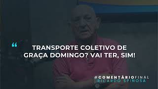 Comentário Final RS TRANSPORTE COLETIVO DE GRAÇA DOMINGO VAI TER SIM [upl. by Ahsinot]