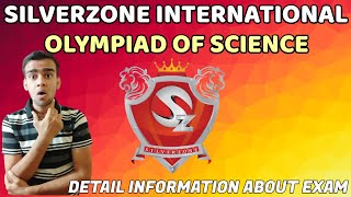 Silverzone International Olympiad of Science  IOS Exam  Detail Information about Silverzone Exam [upl. by Ellett807]