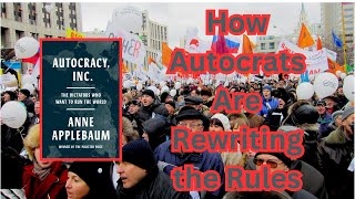 How Autocrats Are Rewriting the Rules of the World Anne Applebaums Exposé in Autocracy Inc [upl. by Helse]