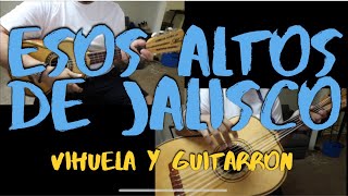 ‘Esos Altos de Jalisco’ Vihuela Y Guitarron Tutorial [upl. by Enilemme]