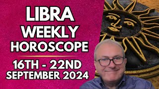 Libra Horoscope  Weekly Astrology 16th to 22nd September 2024 [upl. by Purse976]