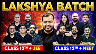 Class 12th 2025  NEW BATCHES  Lakshya JEE amp Lakshya NEET  ₹4800 for Complete Course 🔥 [upl. by Pepito740]