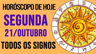 HORÓSCOPO DE HOJE  SEGUNDA  DIA 21102024  Todos os Signos AMOR TRABALHO E DINHEIRO [upl. by Hartmunn]