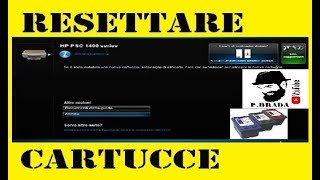 Resettare livello cartucce Hp Fai da te By Paolo Brada DIY [upl. by Nnyled585]