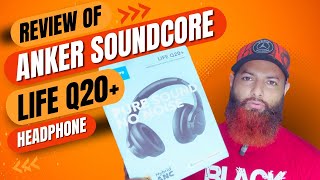 Review of Anker Soundcore Life Q20 Wireless Headphone [upl. by Galligan]