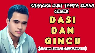 KARAOKE DASI DAN GINCU TANPA SUARA CEWEKRHOMA IRAMA amp RIZA UMMAMI [upl. by Kenny396]