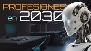 10 Carreras Impulsadas Por Inteligencia Artificial Para El 2030 [upl. by Jory]