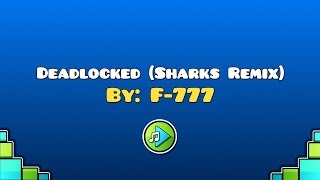 F777  Deadlocked Sharks Remix [upl. by Eramat33]