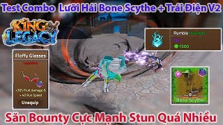 King Legacy  Test Combo Lưỡi Hái Bone Scythe  Trái Điện V2 Săn Bounty Cực Mạnh  Roblox [upl. by Ahsauqal]