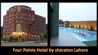 Four Points Hotel by Sheraton  Lahore – A 4 Star Hotel [upl. by Leunamesoj]