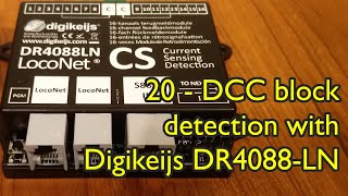 20 DCC block detection  Digikeijs DR4088LN  Loconet feedback to Train Controller software [upl. by Radu702]