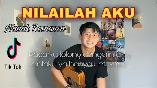 NILAILAH AKU  KANGEN BAND  Cover Nanak pacarku tolong dengerin aku cintaku ya hanya untukmu [upl. by Merkley44]