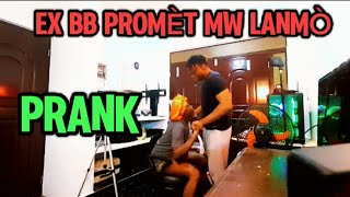 EX BB RELEM LAP FÈM MENAS LI DIL LAP TOUYEM POU FANM LAN ZEN PETE PRANK PRANK [upl. by Uv378]