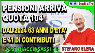 Pensioni arriva “Quota 104” e si taglia su Ape e Opzione donna [upl. by Burnsed728]