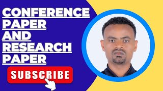 What is a Conference Paper and Research Paper [upl. by Doretta]