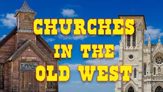 Old West Churches [upl. by Clementius947]