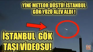 İSTANBULa GöktaşıMeteor Düştü [upl. by Acila]