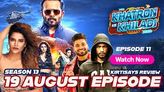 Khatron ke Khiladi Season 13 19 August 2023  Khatron Ke Khiladi 13 Episode 11 LIVE Review [upl. by Annairoc]