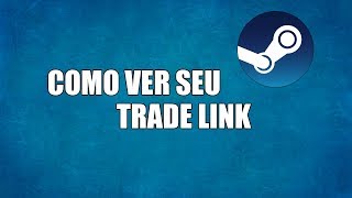 Como visualizar seu TRADE LINK URL da STEAM  Tutorial [upl. by Aimac]