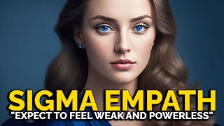 8 Ways How Sigma Empaths Make Anyone Look Weak [upl. by Cai846]