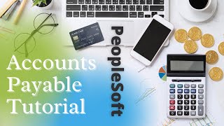 PeopleSoft Accounts Payable Tutorial  HandsOn Step by Step  Siva Koya [upl. by Bihas407]