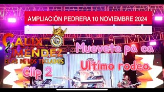 AMPLIACION PEDRERA 10 NOV 2024 CALIXTO MENDEZ CLIP2 [upl. by Salkcin149]