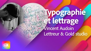 Adobe Live  Du graphisme à lenseigne avec Vincent Audoin — Lettreur amp Gold  Adobe France [upl. by Sand617]