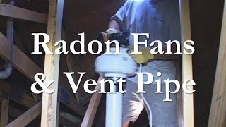 Radon Vent Pipe and Fan Installation [upl. by Lauri]