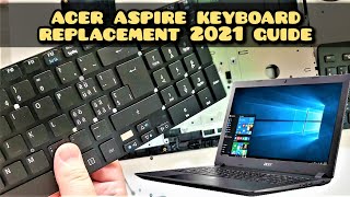 Acer Aspire ES1 and E5 Series Keyboard and Mouse Touchpad Replacement 2021 Guide [upl. by Abel]