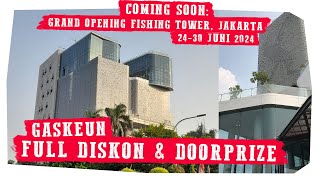 GRAND OPENING FISHING TOWER JAKARTA SENIN 24 JUNI 2024 [upl. by Alihs]