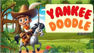 Yankee Doodle  Nursery Rhyme  Songs for Kids  Kindergarten  Pre School  Home School [upl. by Hook172]