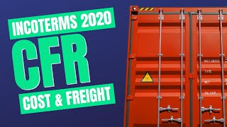 Incoterms 2020 CFR Spotlight on Cost and Freight Paid [upl. by Akihsan]