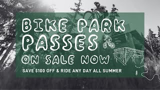 Ride Any Day All Summer Bike Park Season Passes on Sale Now [upl. by Mushro]