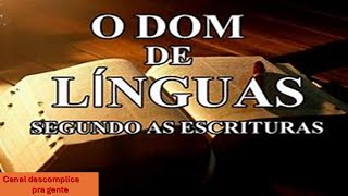 O QUE É O DOM DE LÍNGUAS SEGUNDO A BÍBLIA [upl. by Eneli89]