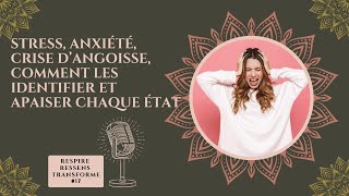 Stress anxiété crise d’angoisse comment les identifier et apaiser chaque état 17 [upl. by Reiniar]