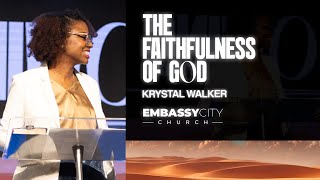 Krystal Walker Knowing God The Faithfulness of God 11am [upl. by Yenoh820]