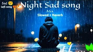 Mind Relax Lofi Songs  Monsoon Songs  Romantic Hindi Songs  SlowedReverb Songs  Jukebox Songs [upl. by Prudi]