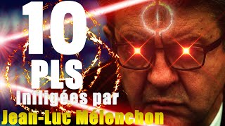 10 PLS infligées par  Jean Luc Mélenchon [upl. by Macdonald]