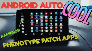 ANDROID AUTO Phenotype Patcher 🎁 AAMIRROR amp CARSTREAM 2019 [upl. by Doley963]