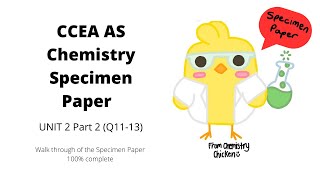 CCEA AS Chemistry Unit 2 Specimen Paper Part 2 questions 1113 [upl. by Esened128]