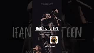 IFAN SEVENTEEN LIVE AT SCORPIO CLUB JOHOR BAHRU 21 DEC 2023 ifanseventeen indonesia kemarin [upl. by Lleuqram]