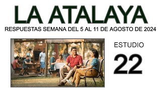 Atalaya EstuRESPUESTAS DE LA ATALAYA de esta semanadio 22 [upl. by Stinson851]