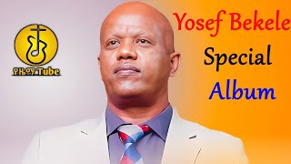 Yosef Bekele  Special Album  full album  Non Stop Ethiopian Protestant Mezmur [upl. by Aida887]